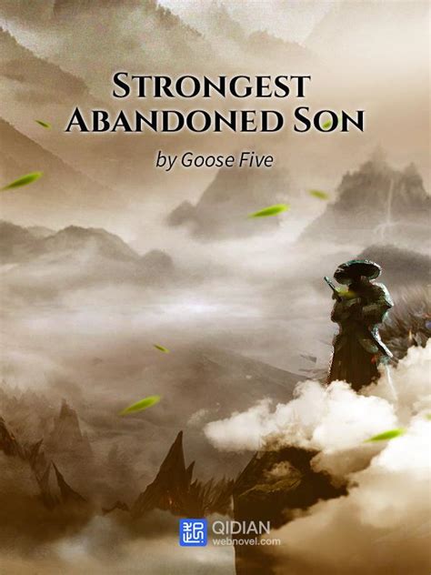 Strongest Abandoned Son by Goose Five Goodreads