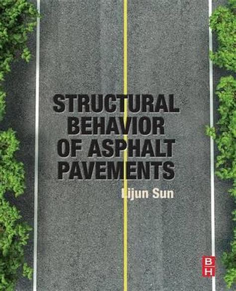 Structural Behavior Of Asphalt Pavements