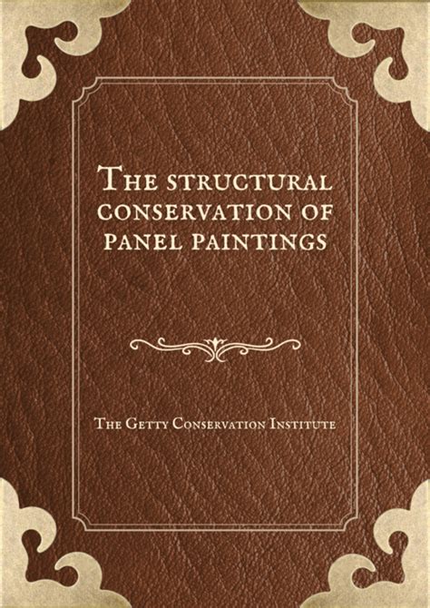Structural Conservation of Panel Paintings Proceedings (1998) Getty. 