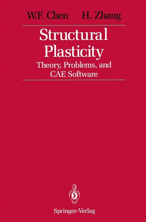 Structural Plasticity Theory Problems And Cae Software 1st Edition Reprint