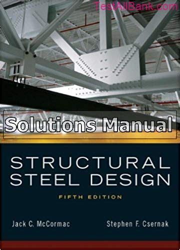 Structural Steel Design Solutions Manual