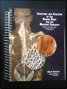 Structure and function of the human body for the massage therapist anatomy physiology lecture manual sixth edition 2011. - Marcel proust de 1907 a   1914..