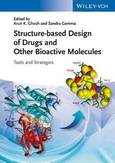 Full Download Structurebased Design Of Drugs And Other Bioactive Molecules Tools And Strategies By Arun K Ghosh