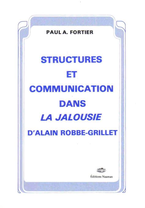 Structures et communications dans la jalousie d'alain robbe grillet. - The wiley blackwell handbook of the psychology of coaching and mentoring wiley blackwell handbooks in organizational.