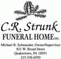 Contact C R Strunk Funeral Home Inc. Call the Funeral Director at (215) 536-6550 to find out what services are provided at the Quakertown, Pennsylvania location.. 