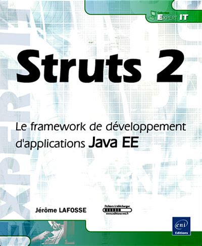 Struts 2 - Le framework de développement d'applications Java EE