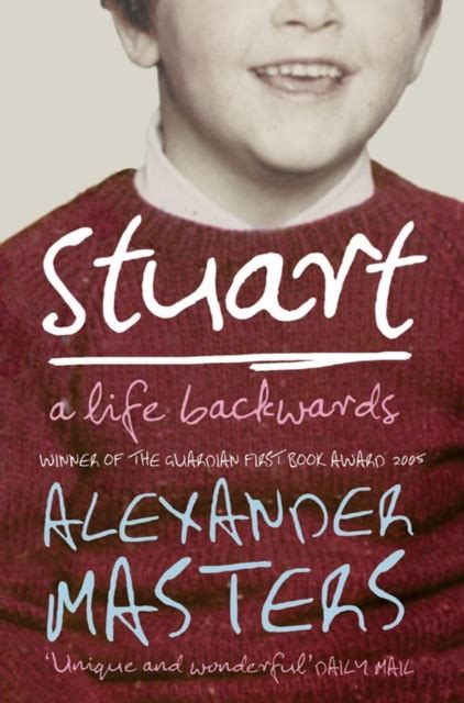 Read Stuart A Life Backwards By Alexander Masters