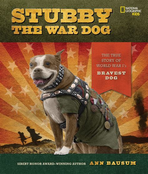 Read Online Stubby The War Dog The True Story Of World War Is Bravest Dog By Ann Bausum