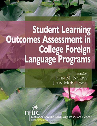 Student Learning Outcomes Assessment In College Foreign Language Programs