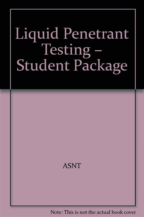 Student Package - ASNT Liquid Penetrant Training Program