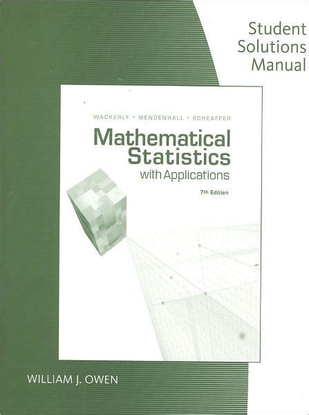 Student Solutions Manual Mathematical Statistics With Applications 7th