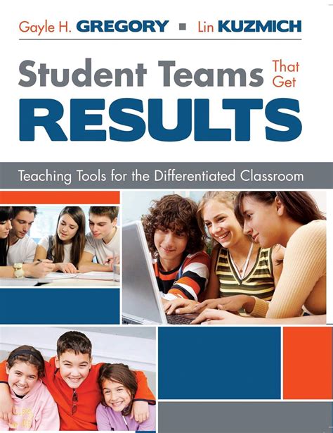 Student Teams That Get Results Teaching Tools For The Differentiated Classroom