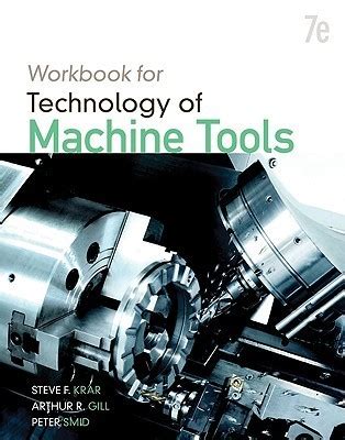 Student Workbook For Technology Of Machine Tools 7th Edition