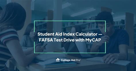 Student aid index calculator.  Practice in MyCAP, then submit with confidence. .  B...