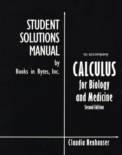 Student s solutions manual for calculus for biology and medicine. - Manoscritti medici e incunaboli della biblioteca.