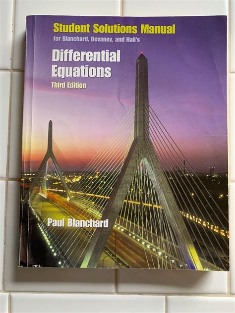 Student solution manual differential equations blanchard. - De funktie van het octrooiwezen met betrekking tot de beschikbaarheid en de overdracht van kennis..