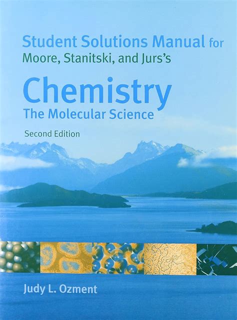 Student solution manual for moore stanitski jurs chemistry the molecular. - Audi a6 2009 manual de servicio y reparación.