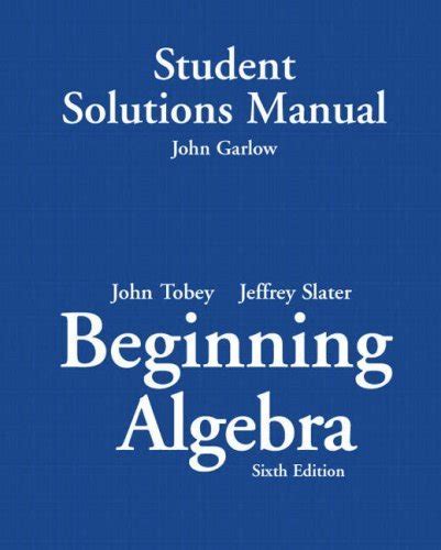 Student solutions manual beginning algebra sixth edition. - Fidus interpres: a prática da tradução profissional.