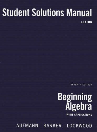 Student solutions manual for aufmann barker lockwood s beginning algebra with applications. - Solution manual intermediate accounting ifrs volume 2.