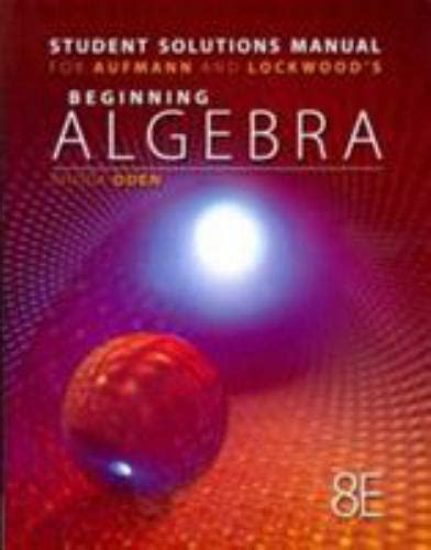 Student solutions manual for aufmann lockwood s beginning algebra with. - Isuzu fvz truck 2008 2011 parts manual catalogue.