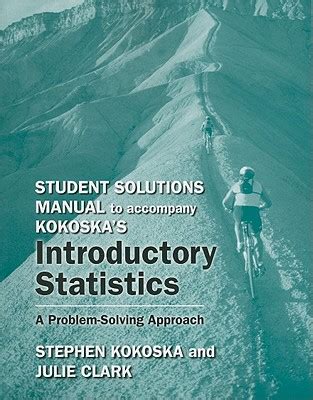 Student solutions manual for introductory statistics by stephen kokoska. - Mozarts tod und die grossen schwindel.