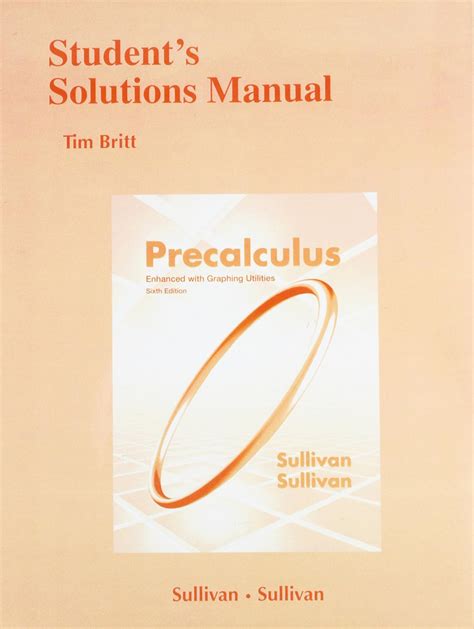 Student solutions manual for precalculus enhanced with graphing utilites. - Folle de la pointe du mort.