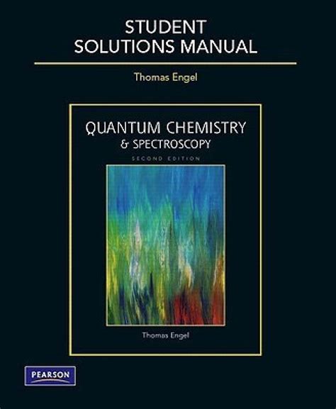 Full Download Student Solution Manual For Quantum Chemistry And Spectroscopy By Thomas Engel