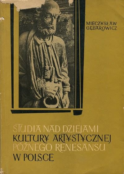Studia nad dziejami kultury artystycznej późnego renesansu w polsce. - Study guide for macroeconomics 20th edition.