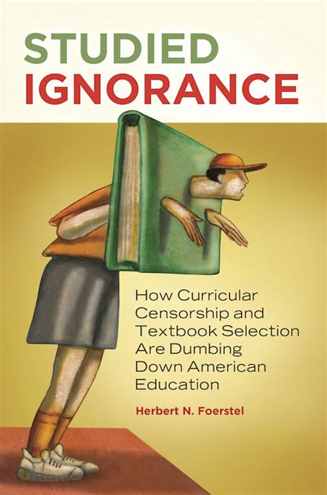 Studied ignorance how curricular censorship and textbook selection are dumbing down american education. - Le jura (de la montagne a l'homme).