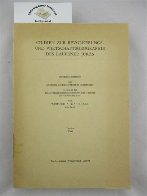Studien zur bevölkerungs  und wirtschaftsgeographie des laufener juras [von] werner a. - England und die europäischen mächte im jahre 1887..