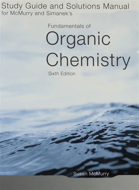 Study Guide And Solutions Manual For Mcmurry Organic Chemistry Fifth Edition