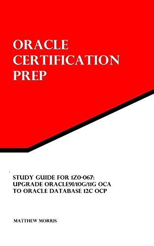 Study guide for 1z0 067 upgrade oracle9i 10g 11g oca to oracle database 12c ocp oracle certification prep. - Hampton bay colonial ceiling fan manual.