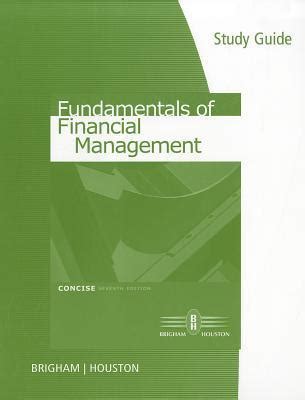 Study guide for brighamhoustons fundamentals of financial management concise edition 8th. - Tuotantopoliittiset vaihtoehtolaskelmat ja laskentatoimen probleemien ratkaisut.