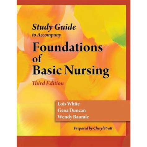 Study guide for duncan baumle white s foundations of basic nursing 3rd. - A handbook of the anglade institute of natural history shembaganur 2nd revised edition.