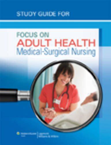 Study guide for focus on adult health medical surgical nursing. - Bier und johnston statik dynamik lösungen handbuch.