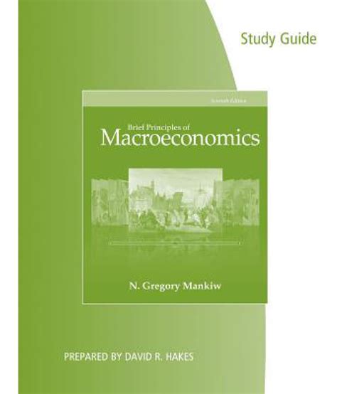 Study guide for mankiws brief principles of macroeconomics 7th. - Ingeniería economía thuesen solución manual 6ta edición.