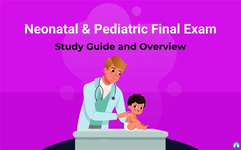 Study guide for neonatal pediatric specialty exam. - Le jour où la vie m'a fait pleurer.