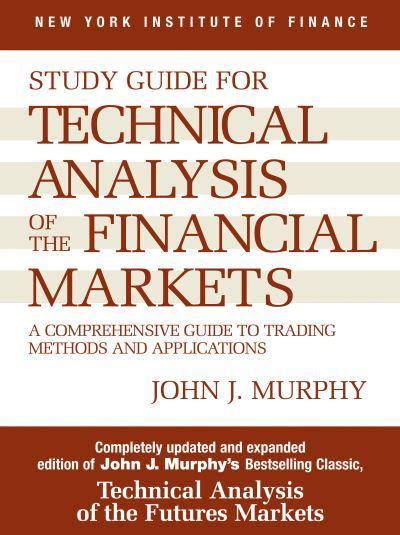 Study guide for technical analysis john j murphy. - Fire ems training officer study guide.