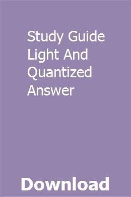 Study guide light and quantized answer. - Problemi di trasmissione manuale dello sfidante.