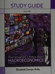 Study guide macroeconomics 3e krugman wells. - The guild handbook of scientific illustration.
