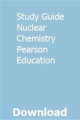 Study guide nuclear chemistry pearson education. - 2003 manuale del sensore di ossigeno acura rl.
