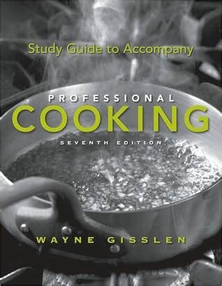 Study guide to accompany professional cooking by wayne gisslen. - Saint emilion patrimoine mondial guide de voyage saint emilion juridiction edition 2016.
