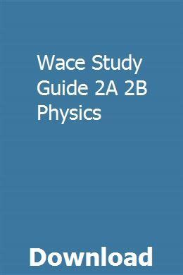 Study guide wace physics 2a 2b. - Thomas calculus 12th edition student solution manual.
