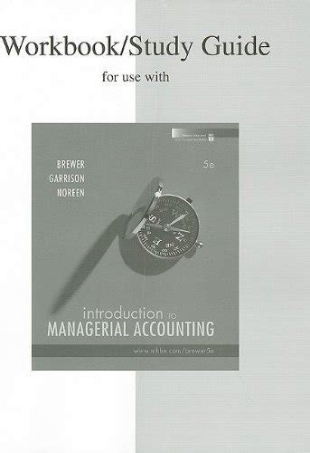 Study guide workbook for introduction to managerial accounting. - The blackwell guide to the modern philosophers from descartes to nietzsche.