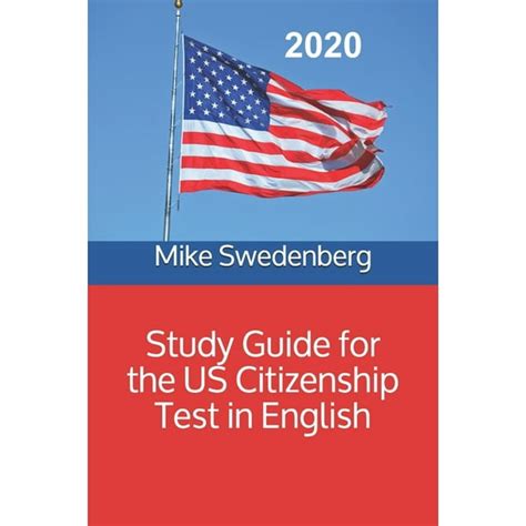 Read Online Study Guide For The Us Citizenship Test In English 2019 Study Guides For The Us Citizenship Test Book 3 By Mike Swedenberg