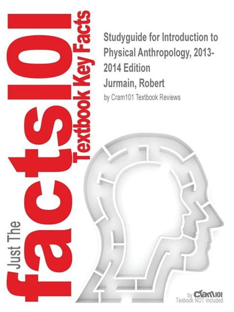 Studyguide for introduction to physical anthropology 2013 2014 edition by. - Complete guide to symptoms illness and surgery.