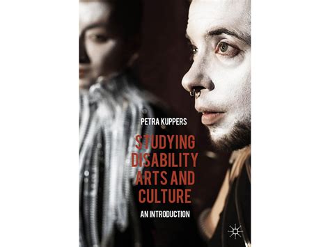Studying Disability Arts And Culture An Introduction