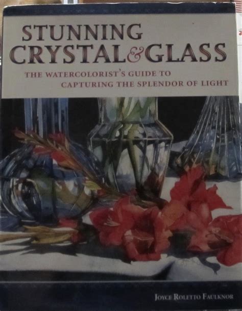 Stunning crystal glass the watercolorist s guide to capturing the splendor of light. - Washington state high school biology curriculum guide.