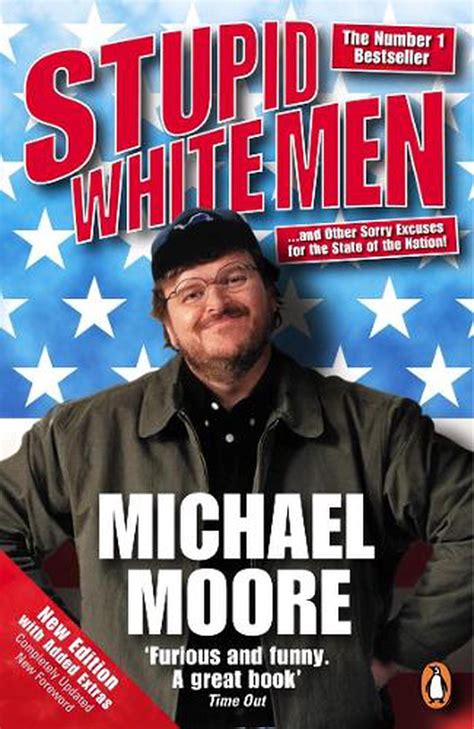 Read Online Stupid White Men By Michael Moore