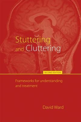 Full Download Stuttering And Cluttering Frameworks For Understanding And Treatment By David Ward